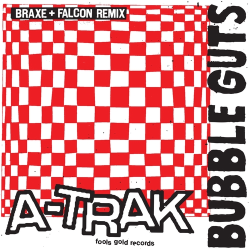 A-Trak - Bubble Guts (Braxe + Falcon Extended Remix) [FGR288-2B]